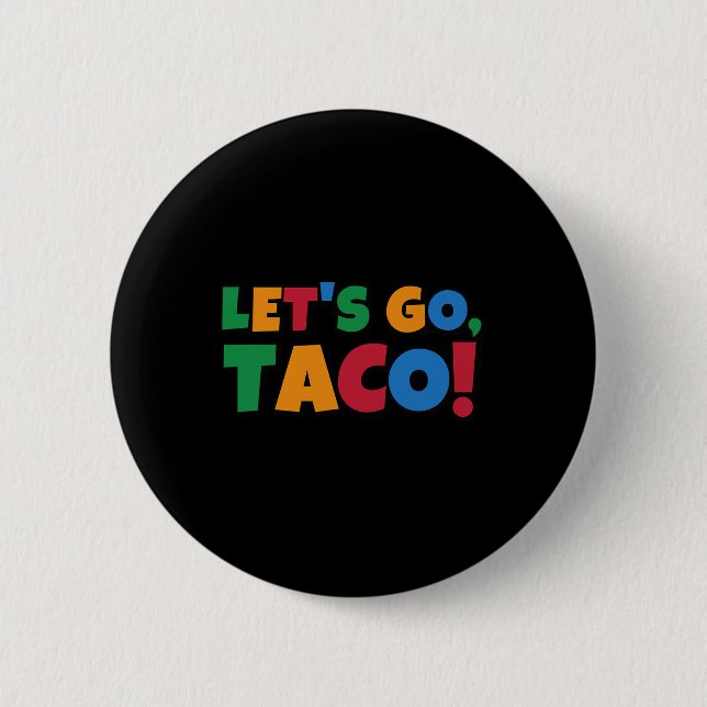 Badge Rond 5 Cm Allons-y Taco' Poulet Trump Tarif  (Devant)
