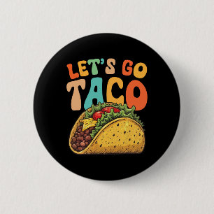 Badge Rond 5 Cm Allons-y Taco Rétro Vintage Allons-y Taco 3 