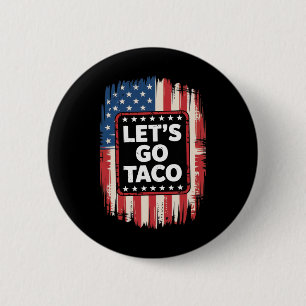 Badge Rond 5 Cm Allons-y Taco Tarif Drôle Commerce Politique Taco