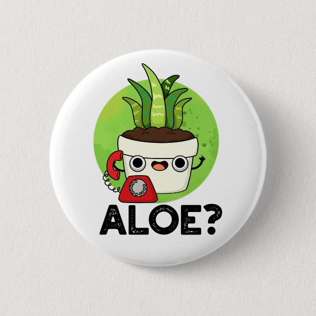 Badge Rond 5 Cm Aloe Funny Plante Hello Pun (Devant)