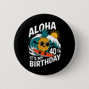 Badge Rond 5 Cm Aloha 40e anniversaire Hawaï Ananas Surf Tropi