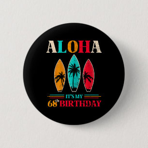 Badge Rond 5 Cm Aloha 68e Anniversaire Hawaï Plage Tropicale Surf