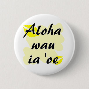 Badge Rond 5 Cm Aloha oe d'ia de wau '- Hawaïen je t'aime