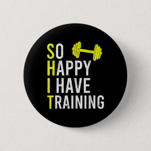 Badge Rond 5 Cm Alors Heureux J'Ai Entraînement Bodybuilding Gym W