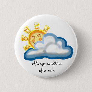 Badge Rond 5 Cm Always sunshine after rain Button