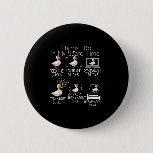 Badge Rond 5 Cm Amateur de canards drôles 6 choses que je fais pen