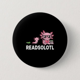 Badge Rond 5 Cm Amateur de livres axolotl readsolotl drôle lecture