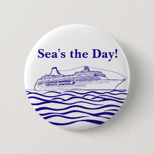 Badge Rond 5 Cm Amateurs de croisières Sea's the day, Life's bette