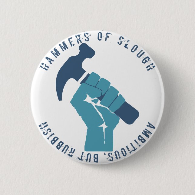 Badge Rond 5 Cm Ambitieux mais déchets (Devant)