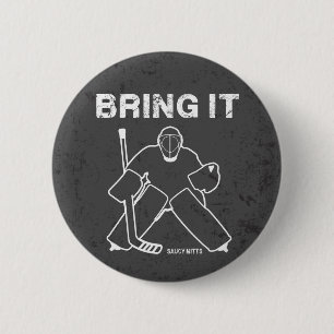 Badge Rond 5 Cm Amenez-lui le gardien de but d'hockey