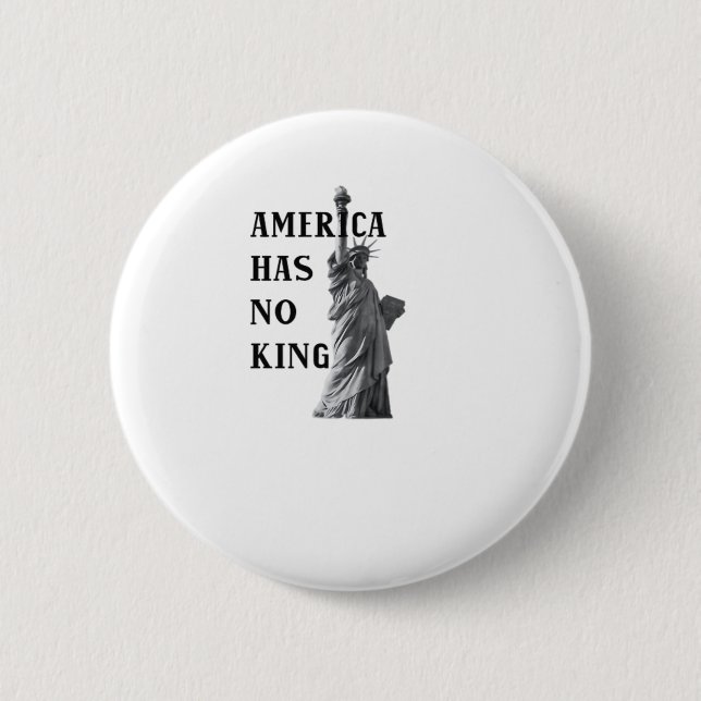 Badge Rond 5 Cm America Has No King Classic (Devant)
