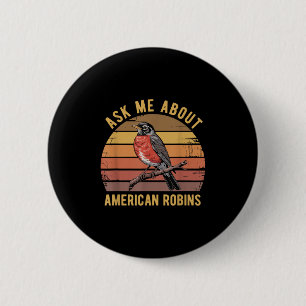 Badge Rond 5 Cm American Robin Oiseau observer Lover Vintage Retro