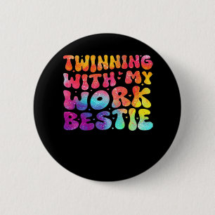 Badge Rond 5 Cm Amies Drôle Jumeler Avec Mon Travail Bestie Spirit