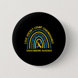Badge Rond 5 Cm Amour Arc-en-ciel du syndrome de Down ne compte pa