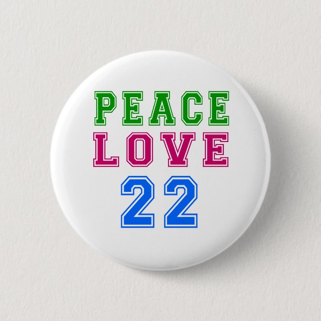 Badge Rond 5 Cm Amour de paix 22 conceptions d'anniversaire (Devant)