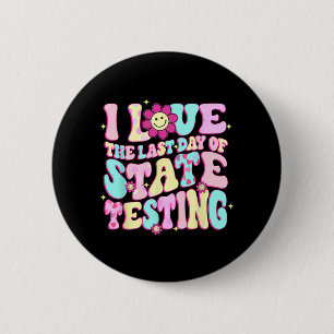 Badge Rond 5 Cm Amour La Dernière Journée De Test De L'État Enseig