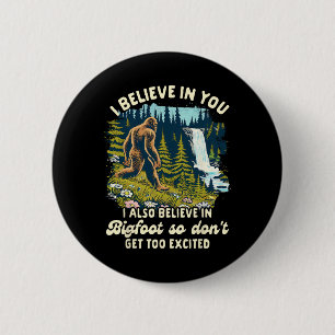 Badge Rond 5 Cm Amoureux de Bigfoot Croit Aussi en Bigfoot Alors N