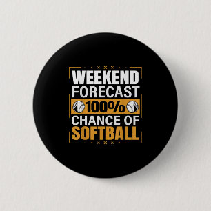 Badge Rond 5 Cm Amoureux Drôle De Softball Week-End Prévision Chan