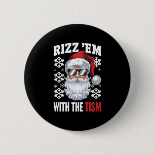 Badge Rond 5 Cm Amusant Autisme Rizz Em Avec Tism Père Noël Noël