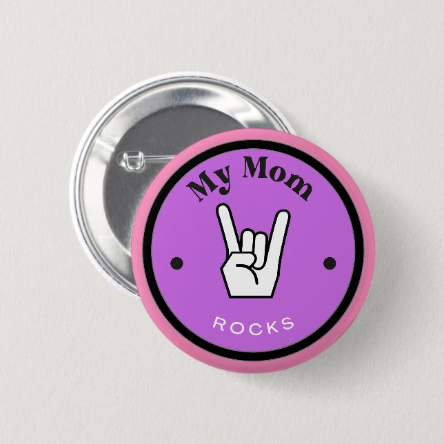 Badge Rond 5 Cm Amusant ! Bouton - Ma maman ROCKS ! (Devant & derrière)