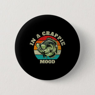 Badge Rond 5 Cm Amusant Dans Une Humeur Crappie Retro Pêche Sarcas