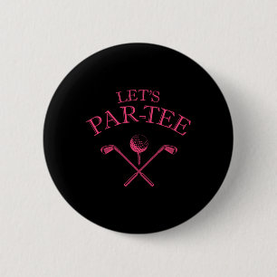 Badge Rond 5 Cm Amusant Golf Let's Par-tee Let's Par Tee 1