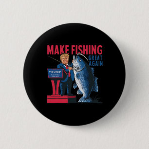 Badge Rond 5 Cm Amusant Rendre la pêche super à nouveau Trump Fish