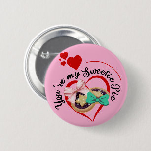 Badge Rond 5 Cm Amusant Tu es Mon (Mince) Pie Sweetie
