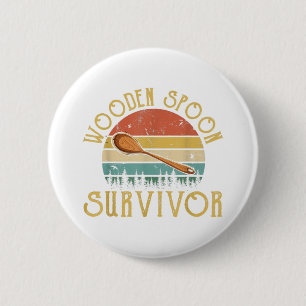 Badge Rond 5 Cm Amusante Cuillère en bois Survivant Humour rétro V