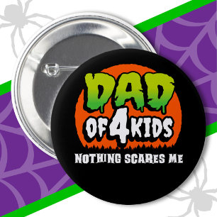 Badge Rond 5 Cm Amusante Halloween Rien ne me fait peur Papa de 4