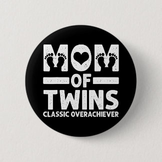Badge Rond 5 Cm Amusante Maman De Twins Classic Overachiever Cool