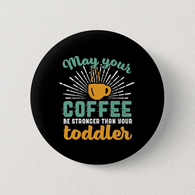 Badge Rond 5 Cm Amusante nouvelle maman Café Lover Fête des mères (Devant)