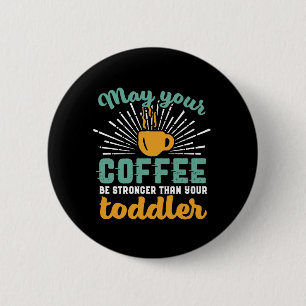 Badge Rond 5 Cm Amusante nouvelle maman Café Lover Fête des mères