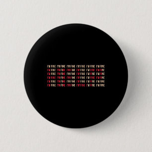 Badge Rond 5 Cm Amusants Je vais bien aider Dépression Santé menta