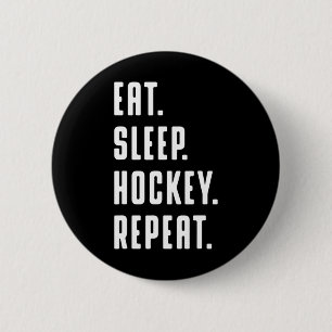 Badge Rond 5 Cm Amusants Manger Dormir Hockey Répéter Graphique am