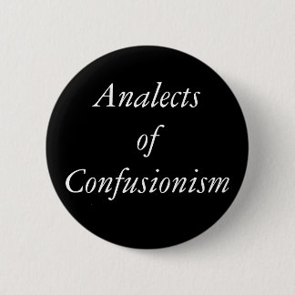 Badge Rond 5 Cm Analects de bouton de Confusionism