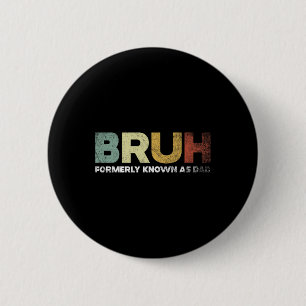 Badge Rond 5 Cm Anciennement connu sous le nom de papa papa papa p