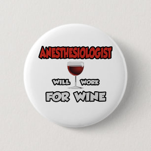 Badge Rond 5 Cm Anesthésiste ... Travaillera Pour Le Vin