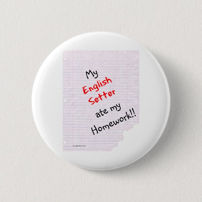 Badge Rond 5 Cm Anglais Setter Ate My Homework - Bouton (Devant)