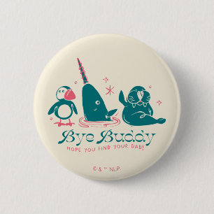 Badge Rond 5 Cm Animal Friends - Bye Buddy Hope You Find Your Papa