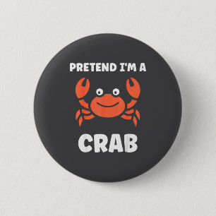 Badge Rond 5 Cm Animaux Drôles de Crabes Citation Faisons comme si