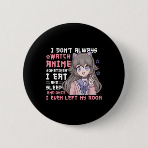 Badge Rond 5 Cm Anime Girl Je ne regarde pas toujours Anime drôle