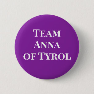 Badge Rond 5 Cm Anna de Tyrol, Sainte impératrice romaine