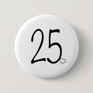 Badge Rond 5 Cm Anniversaire 25 ans
