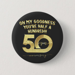 Badge Rond 5 Cm Anniversaire 50 ans Oh mon dieu vous avez la moiti