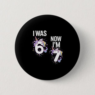 Badge Rond 5 Cm Anniversaire 7 Ans J'avais 6 Ans Maintenant J'ai 7