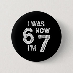 Badge Rond 5 Cm Anniversaire vintage 7 ans J'avais 6 ans maintenan
