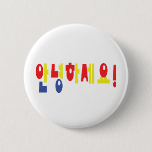 Badge Rond 5 Cm Annyeong Haseyo ! Coréen bonjour ! manuscrit du