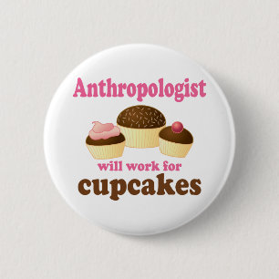 Badge Rond 5 Cm Anthropologue drôle