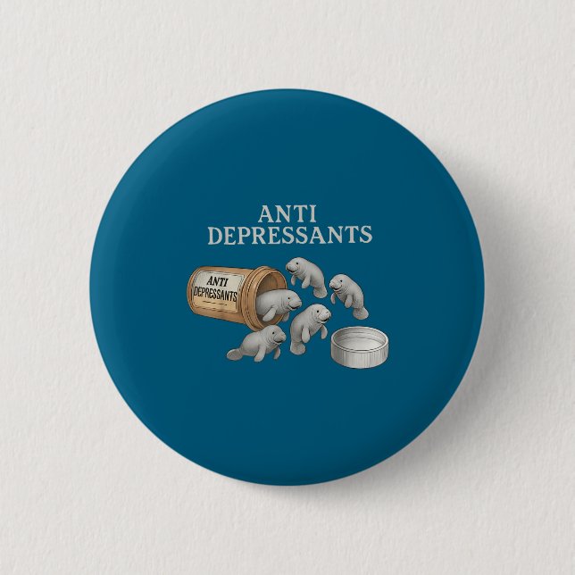 Badge Rond 5 Cm Anti Depressants Manatees  (Devant)